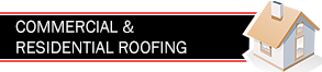Commercial & Residential Roofing