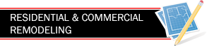 Residential & Commercial Remodeling